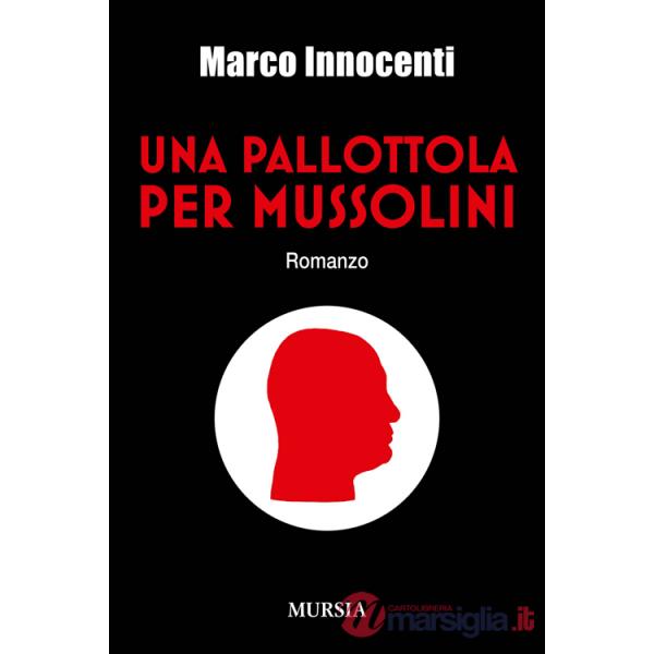Pallottola per Mussolini (Una)