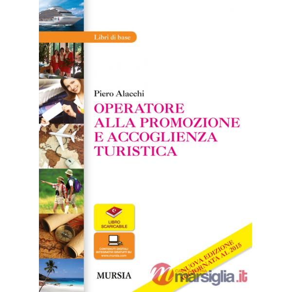 Operatore alla promozione e accoglienza turistica. Per gli Ist. professionali. Con e-book. Con espansione online