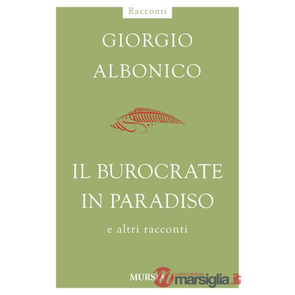 Burocrate in paradiso e altri racconti (Il)
