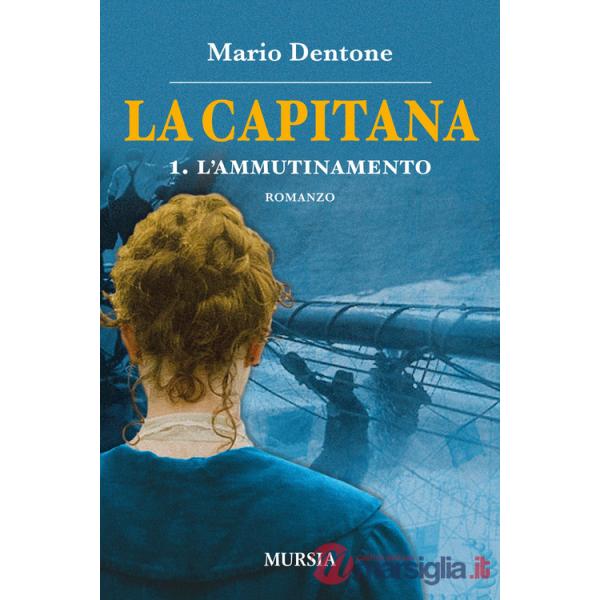 Capitana. L'ammutinamento (La). Vol. 1