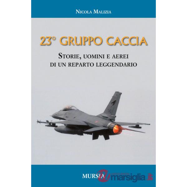 23° Gruppo caccia. Cronistoria del reparto dalle origini ad oggi (Il)