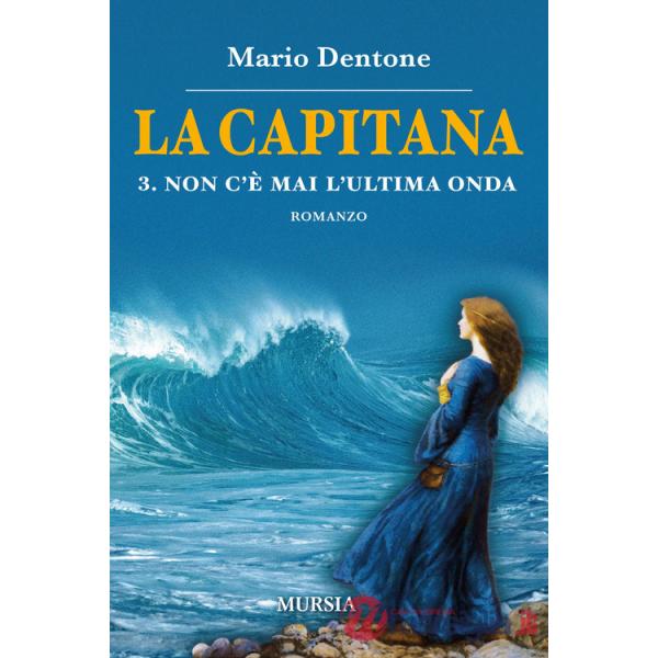 Capitana (La). Vol. 3: Non c'è mai l'ultima onda