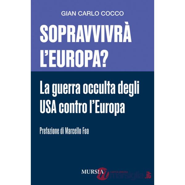 Sopravvivrà l'Europa? La guerra occulta degli USA contro l'Europa