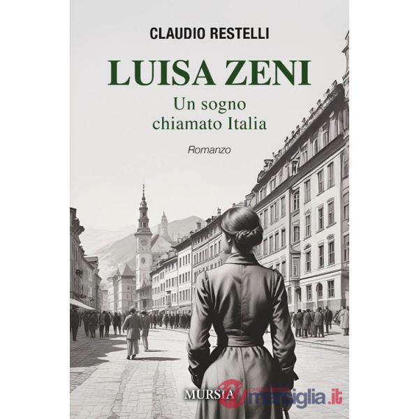 Luisa Zeni. Un sogno chiamato Italia