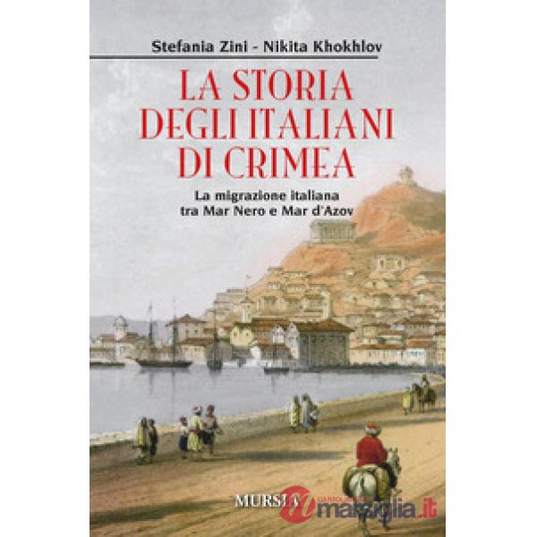 Storia degli italiani in Crimea. La migrazione italiana tra Mar Nero e Mar d'Azov (La)