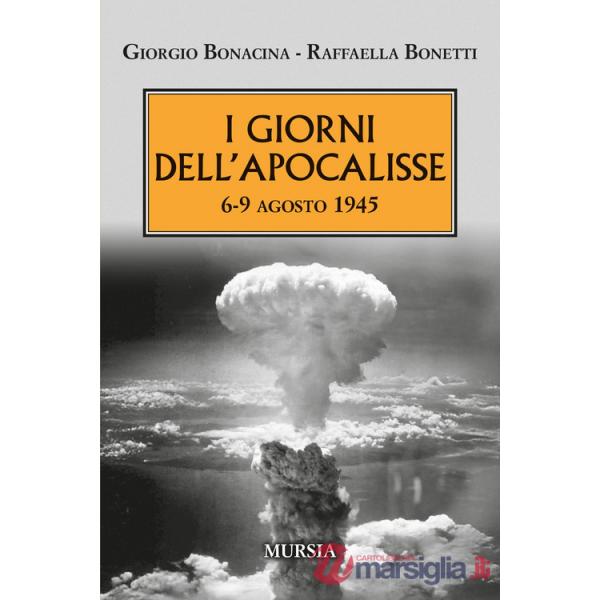 Giorni dell'Apocalisse 6-9 agosto 1945 (I)