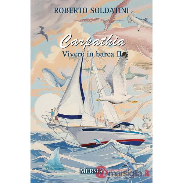 Carpathia. Vivere in barca 2