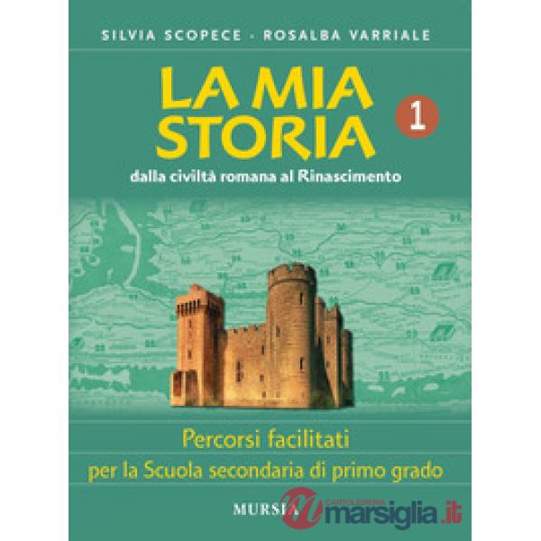 LA MIA STORIA 1 DALLA CIVILTA' ROMANA AL RINASCIMENTO