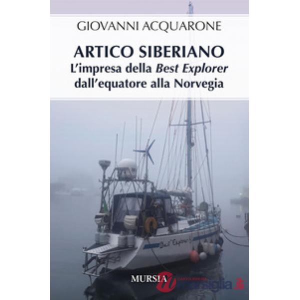 Artico siberiano. L'impresa della Best Explorer dall'Equatore alla Norvegia