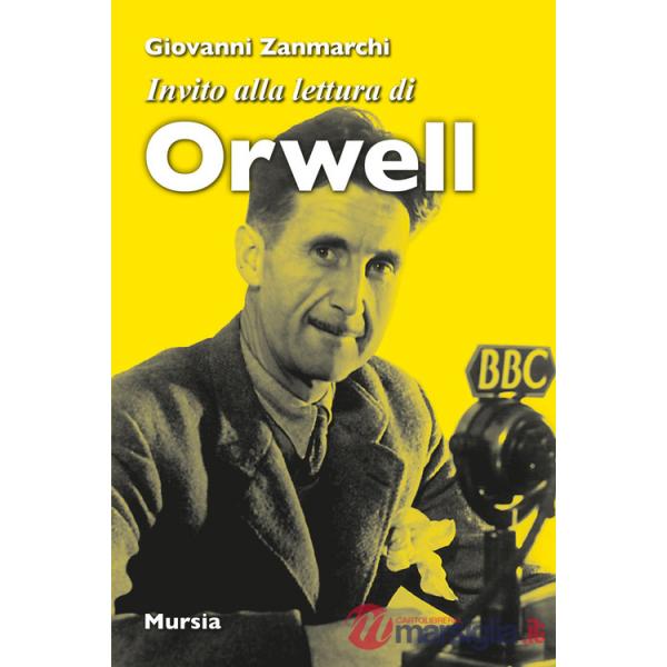Invito alla lettura di George Orwell