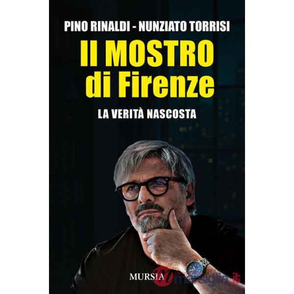 Mostro di Firenze. La verità nascosta (Il)
