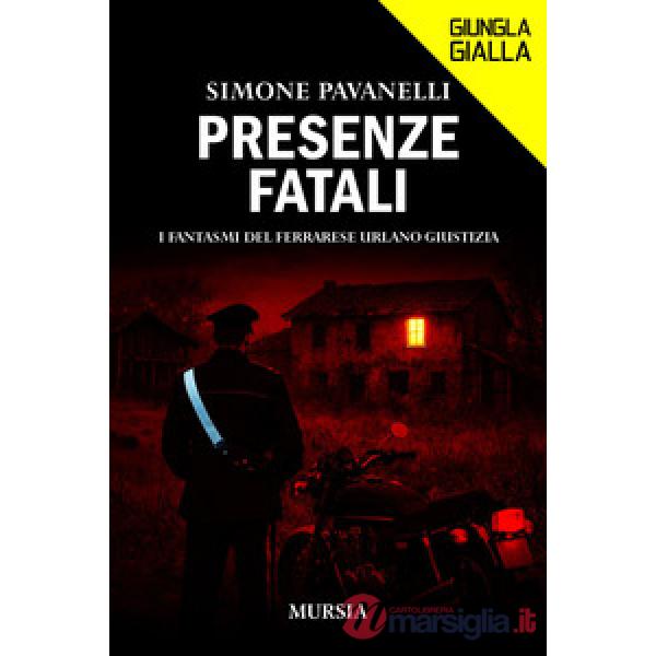 Presenze fatali. I fantasmi del ferrarese urlano giustizia