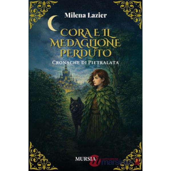 Cora e il medaglione perduto. Cronache di Pietralata
