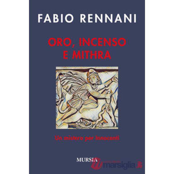 Oro, incenso e Mithra. Un mistero per Innocenti