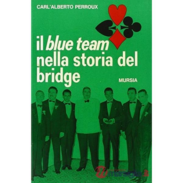Blue Team nella storia del bridge (Il)
