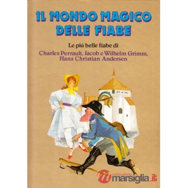 Mondo magico delle fiabe (Il)