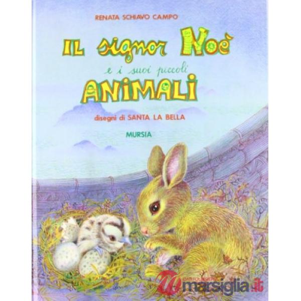 Signor Noè e i suoi piccoli animali (Il)