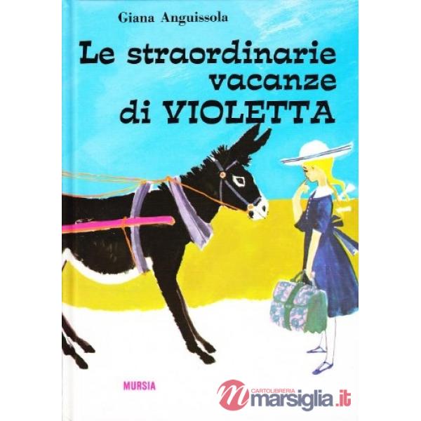 Straordinarie vacanze di Violetta (Le)