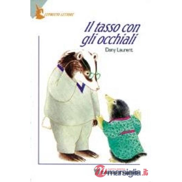 TASSO CON GLI OCCHIALI. PER IL 1 CICLO (IL)