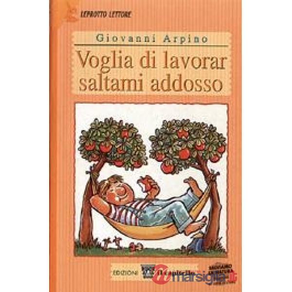 Voglia di lavorar saltami addosso. Per il 1º ciclo