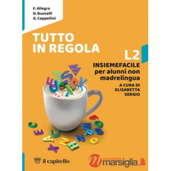 TUTTO IN REGOLA - INSIEMEFACILE NON MADRELINGUA L2