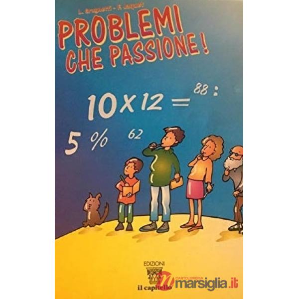 PROBLEMI CHE PASSIONE! PER LA SCUOLA ELEMENTARE