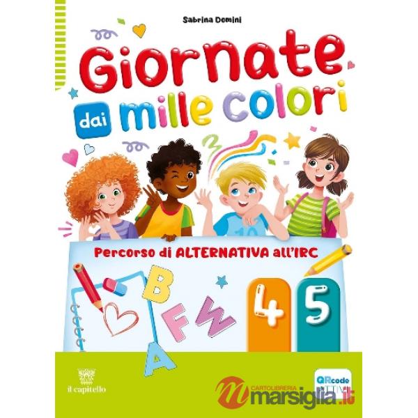 GIORNATE DAI MILLE COLORI 4-5 - PERCORSO DI ALTERNATIVA ALL'IRC