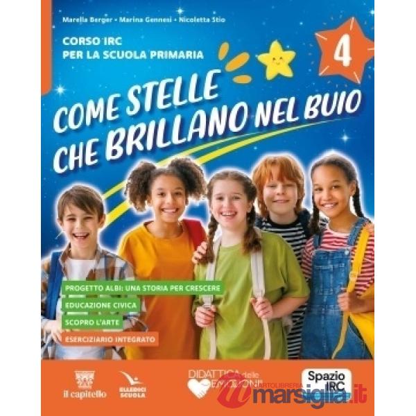 COME STELLE CHE BRILLANO NEL BUIO 4 - 5 + QUAD.CREATIVITA' + PAROLE PE