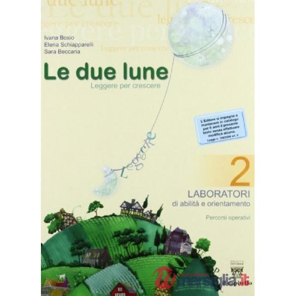DUE LUNE 2 ANTOLOGIA + LABORATORI LIBRO MISTO