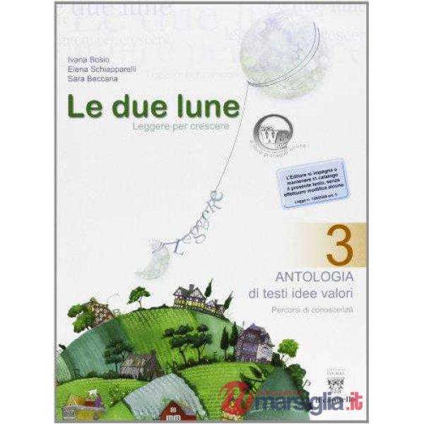 DUE LUNE 3 ANTOLOGIA + LABORATORI LIBRO MISTO