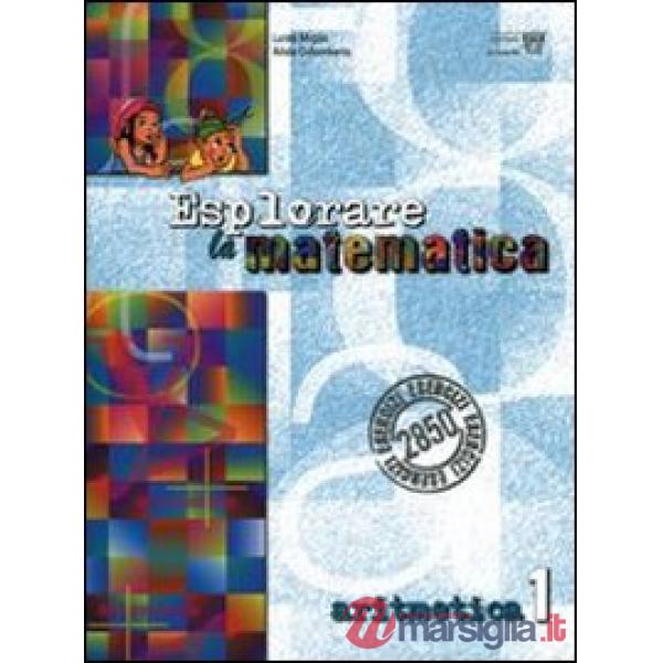 ESPLORARE MATEMATICA - ARITMETICA 1