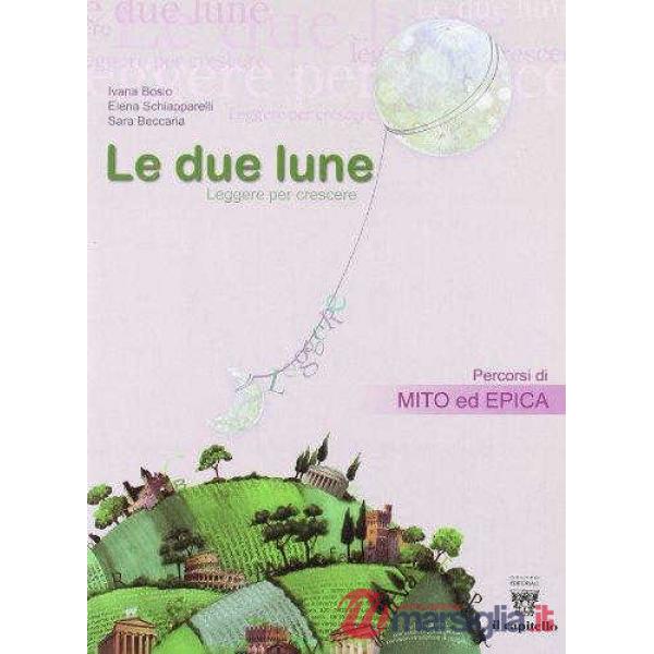 DUE LUNE 1 LIBRO MISTO MITO + EPICA