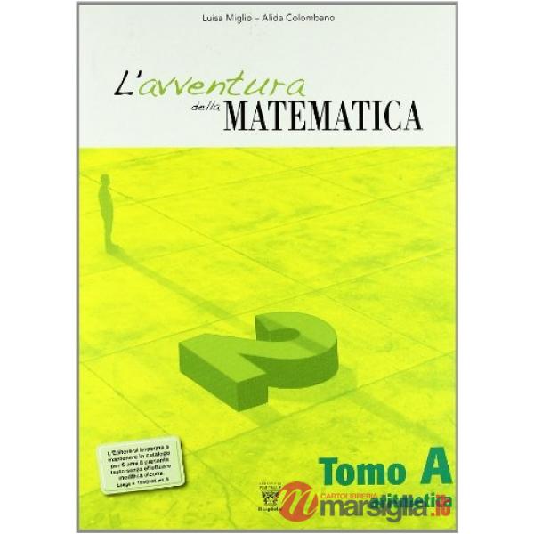 AVVENTURA DELLA MATEMATICA VOL. 2 TOMO A