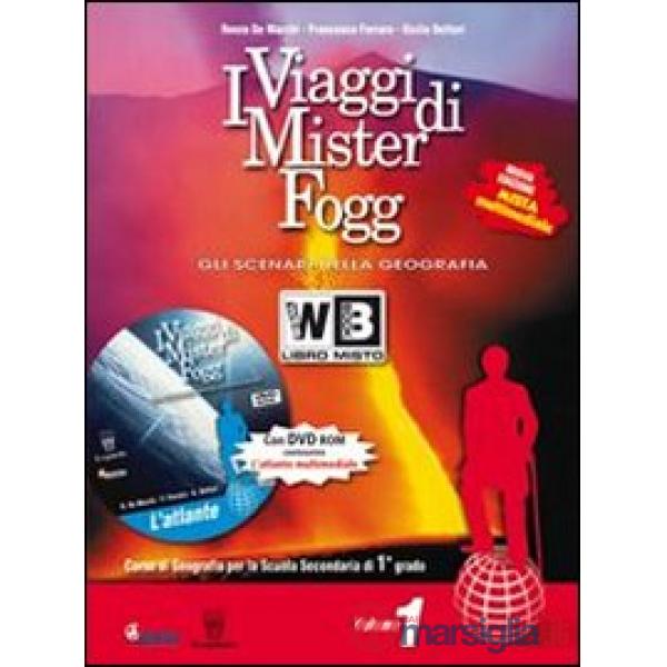 VIAGGI DI MISTER FOGG 1 MULTIMEDIALE + ATLANTE + D