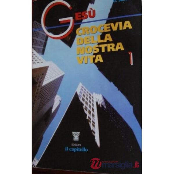 GESU' CROCEVIA DELLA NOSTRA VITA 1