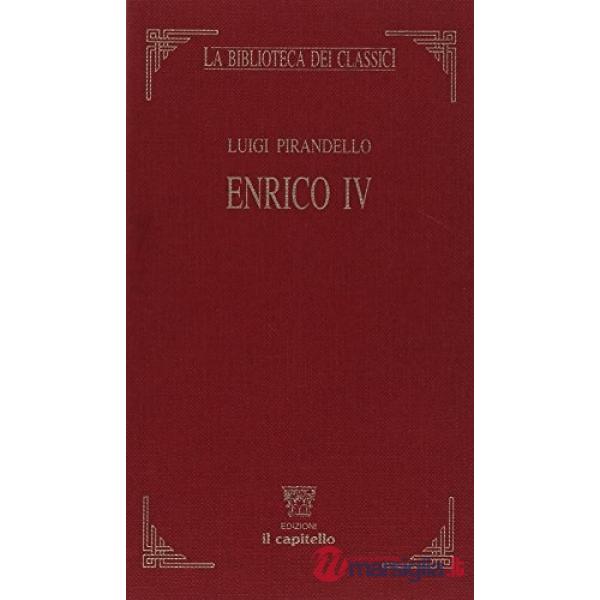 BIBLIOTECA CLASSICI - ENRICO IV