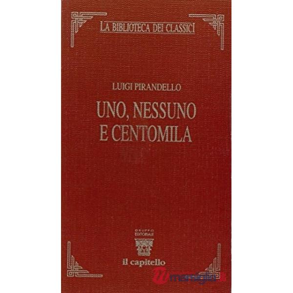 BIBLIOTECA CLASSICI - UNO - NESSUNO,
