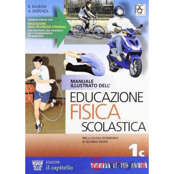 MANUALE ILLUSTRATO DELL'EDUCAZIONE FISICA 1 C