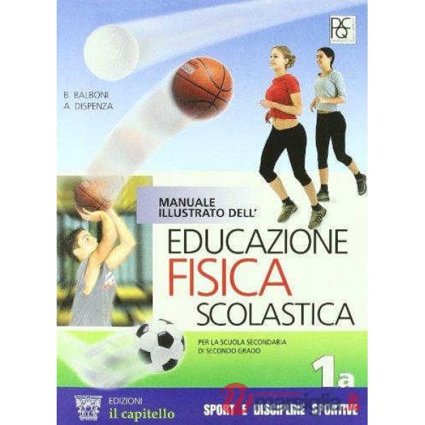 MANUALE ILLUSTRATO DELL'EDUCAZIONE FISICA 1 A-B-C