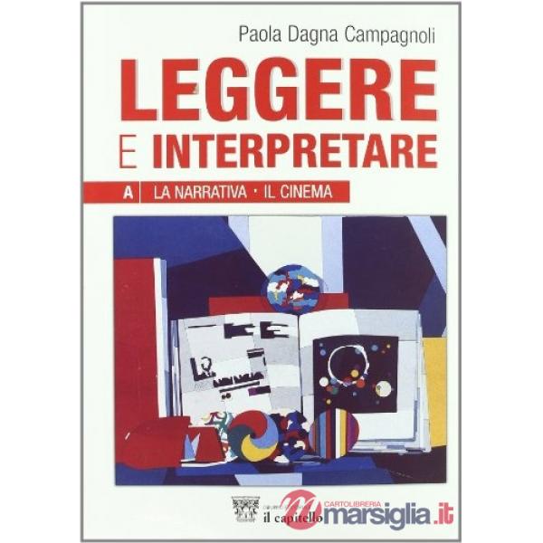 LEGGERE E INTERPRETARE (4 VOLL.)