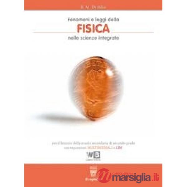FENOMENI E LEGGI DELLA FISICA NELLE SCIENZE INTEGR