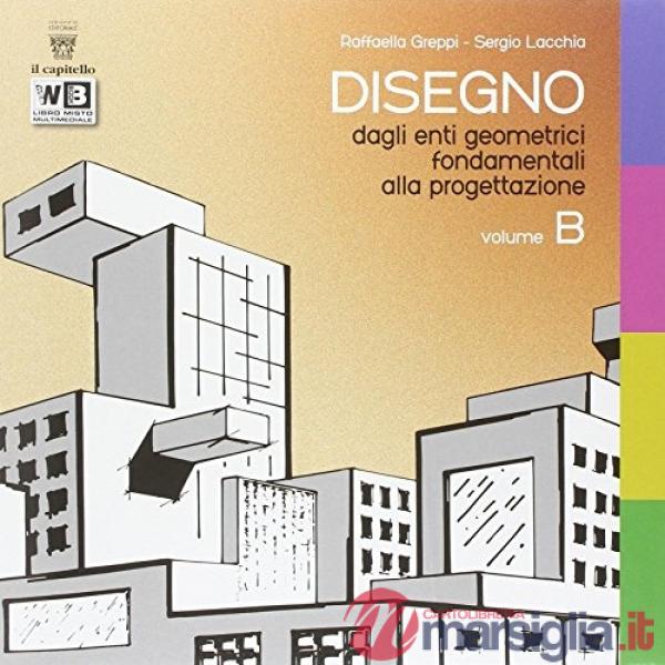 DISEGNO - VOL. B - DA ENTI A PROG.