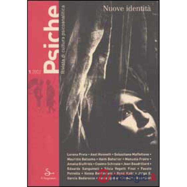 Psiche. Rivista di cultura psicoanalitica (2002). Vol. 1: Nuove identità