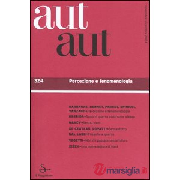 Aut aut. Vol. 324: Percezione e fenomenologia
