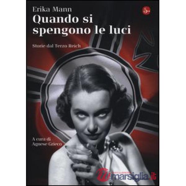 Quando si spengono le luci. Storie del Terzo Reich