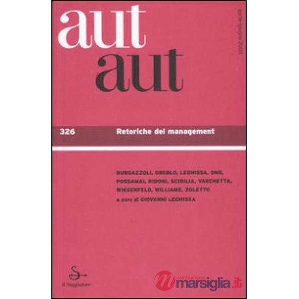 Aut aut. Vol. 326: Retoriche del management.