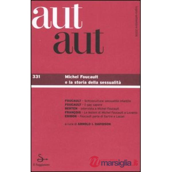 Aut aut. Vol. 331: Michel Foucault e la storia della sessualità.