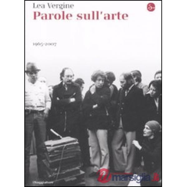 Parole sull'arte 1965-2007