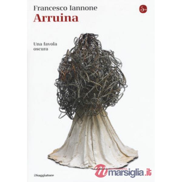 Arruina. Una favola oscura