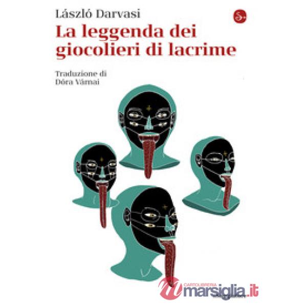 Leggenda dei giocolieri di lacrime (La)